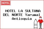 HOTEL LA SULTANA DEL NORTE Yarumal Antioquia
