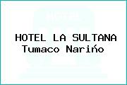 HOTEL LA SULTANA Tumaco Nariño