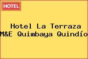 Hotel La Terraza M&E Quimbaya Quindío