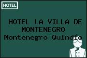 HOTEL LA VILLA DE MONTENEGRO Montenegro Quindío