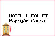 HOTEL LAFALLET Popayán Cauca