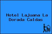 Hotel Lajuana La Dorada Caldas