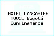 HOTEL LANCASTER HOUSE Bogotá Cundinamarca