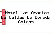 Hotel Las Acacias De Caldas La Dorada Caldas
