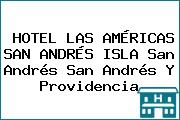 HOTEL LAS AMÉRICAS SAN ANDRÉS ISLA San Andrés San Andrés Y Providencia