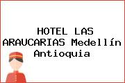 HOTEL LAS ARAUCARIAS Medellín Antioquia