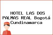 HOTEL LAS DOS PALMAS REAL Bogotá Cundinamarca