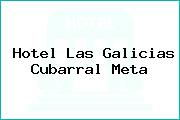 Hotel Las Galicias Cubarral Meta