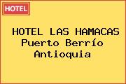 HOTEL LAS HAMACAS Puerto Berrío Antioquia