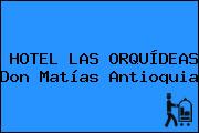 Ver hotel las orquideas don matias antioquia HOTEL LAS ORQUÍDEAS Don Matías Antioquia