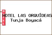 HOTEL LAS ORQUÍDEAS Tunja Boyacá