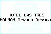 HOTEL LAS TRES PALMAS Arauca Arauca