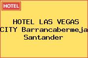 HOTEL LAS VEGAS CITY Barrancabermeja Santander