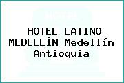 HOTEL LATINO MEDELLÍN Medellín Antioquia