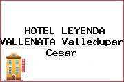 HOTEL LEYENDA VALLENATA Valledupar Cesar