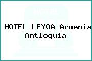 HOTEL LEYOA Armenia Antioquia