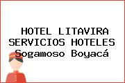 HOTEL LITAVIRA SERVICIOS HOTELES Sogamoso Boyacá