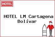 HOTEL LM Cartagena Bolívar