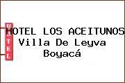 HOTEL LOS ACEITUNOS Villa De Leyva Boyacá