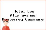 Hotel Los Alcaravanes Monterrey Casanare
