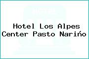 Hotel Los Alpes Center Pasto Nariño