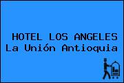 HOTEL LOS ANGELES La Unión Antioquia