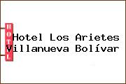Hotel Los Arietes Villanueva Bolívar