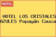HOTEL LOS CRISTALES AZULES Popayán Cauca