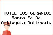 HOTEL LOS GERANIOS Santa Fe De Antioquia Antioquia
