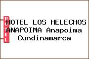 HOTEL LOS HELECHOS ANAPOIMA Anapoima Cundinamarca