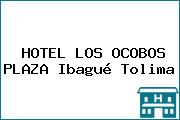 HOTEL LOS OCOBOS PLAZA Ibagué Tolima