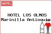 HOTEL LOS OLMOS Marinilla Antioquia