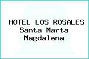 HOTEL LOS ROSALES Santa Marta Magdalena