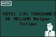 HOTEL LOS TOBOGANES DE MELGAR Melgar Tolima