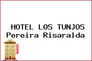 HOTEL LOS TUNJOS Pereira Risaralda