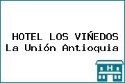 HOTEL LOS VIÑEDOS La Unión Antioquia