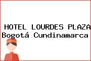 HOTEL LOURDES PLAZA Bogotá Cundinamarca