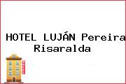 HOTEL LUJÁN Pereira Risaralda