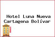 Hotel Luna Nueva Cartagena Bolívar