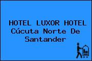 HOTEL LUXOR HOTEL Cúcuta Norte De Santander