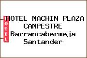 HOTEL MACHIN PLAZA CAMPESTRE Barrancabermeja Santander