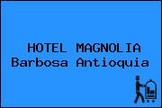 HOTEL MAGNOLIA Barbosa Antioquia