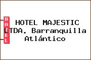 HOTEL MAJESTIC LTDA. Barranquilla Atlántico