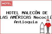 HOTEL MALECÓN DE LAS AMÉRICAS Necoclí Antioquia
