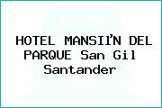 HOTEL MANSIµN DEL PARQUE San Gil Santander