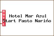 Hotel Mar Azul Start Pasto Nariño