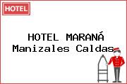 HOTEL MARANÁ Manizales Caldas