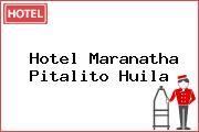 Hotel Maranatha Pitalito Huila