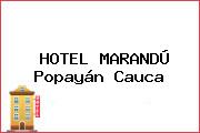 HOTEL MARANDÚ Popayán Cauca