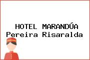 HOTEL MARANDÚA Pereira Risaralda